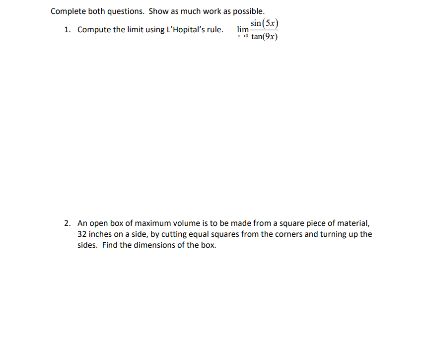 Complete both questions. Show as much work as possible. 1. Compute the