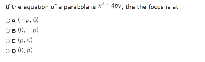 vertex is at the origin. The focus is (0, 7). OA y
