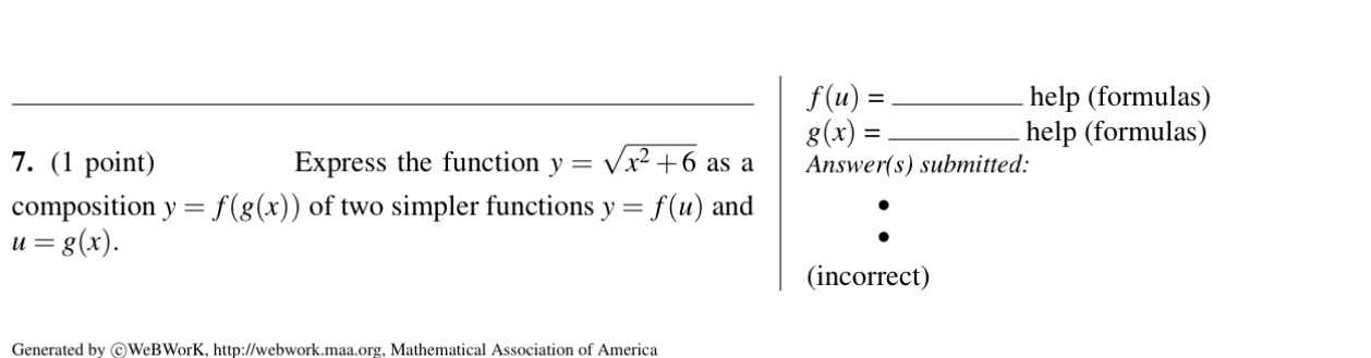 7. (1 point) Express the function y = x+6 as a composition