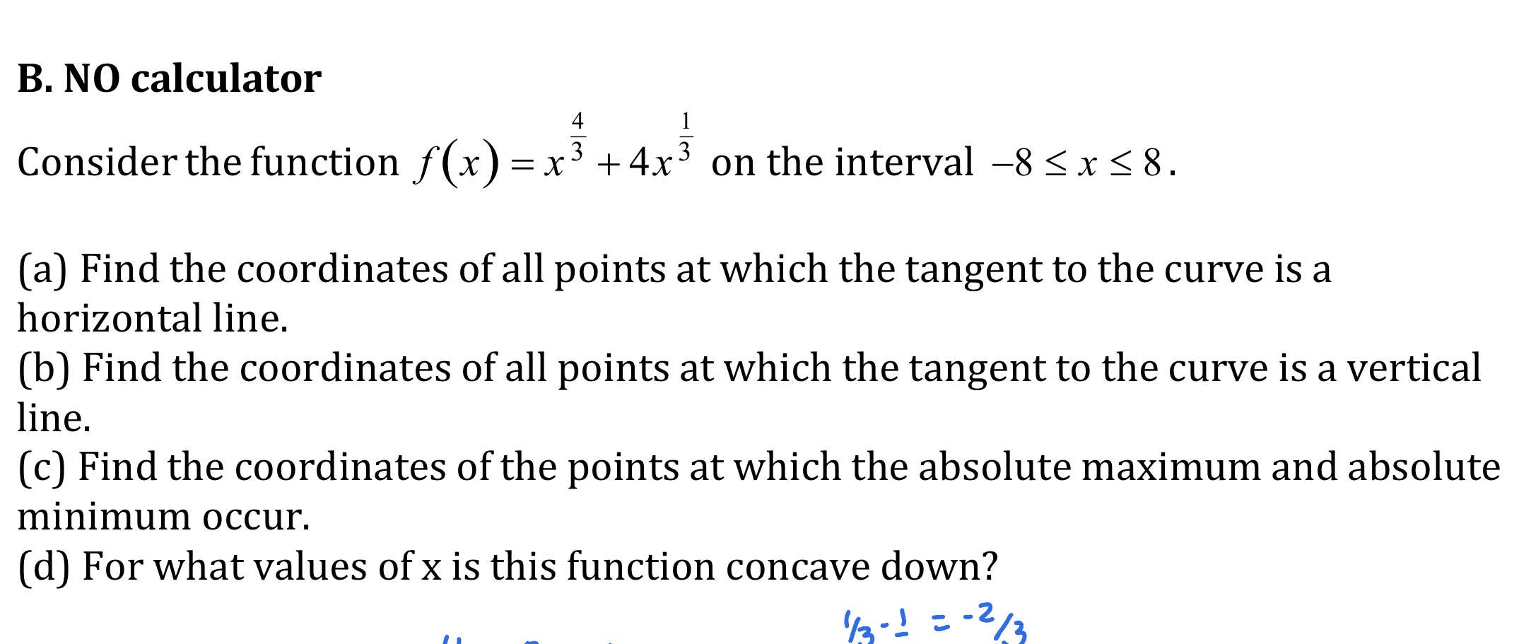 B. NO calculator Consider the function f(x) = x +4x on the