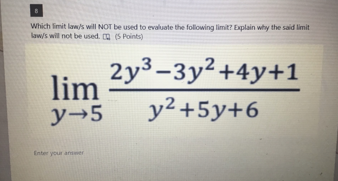 8 Which limit law/s will NOT be used to evaluate the following