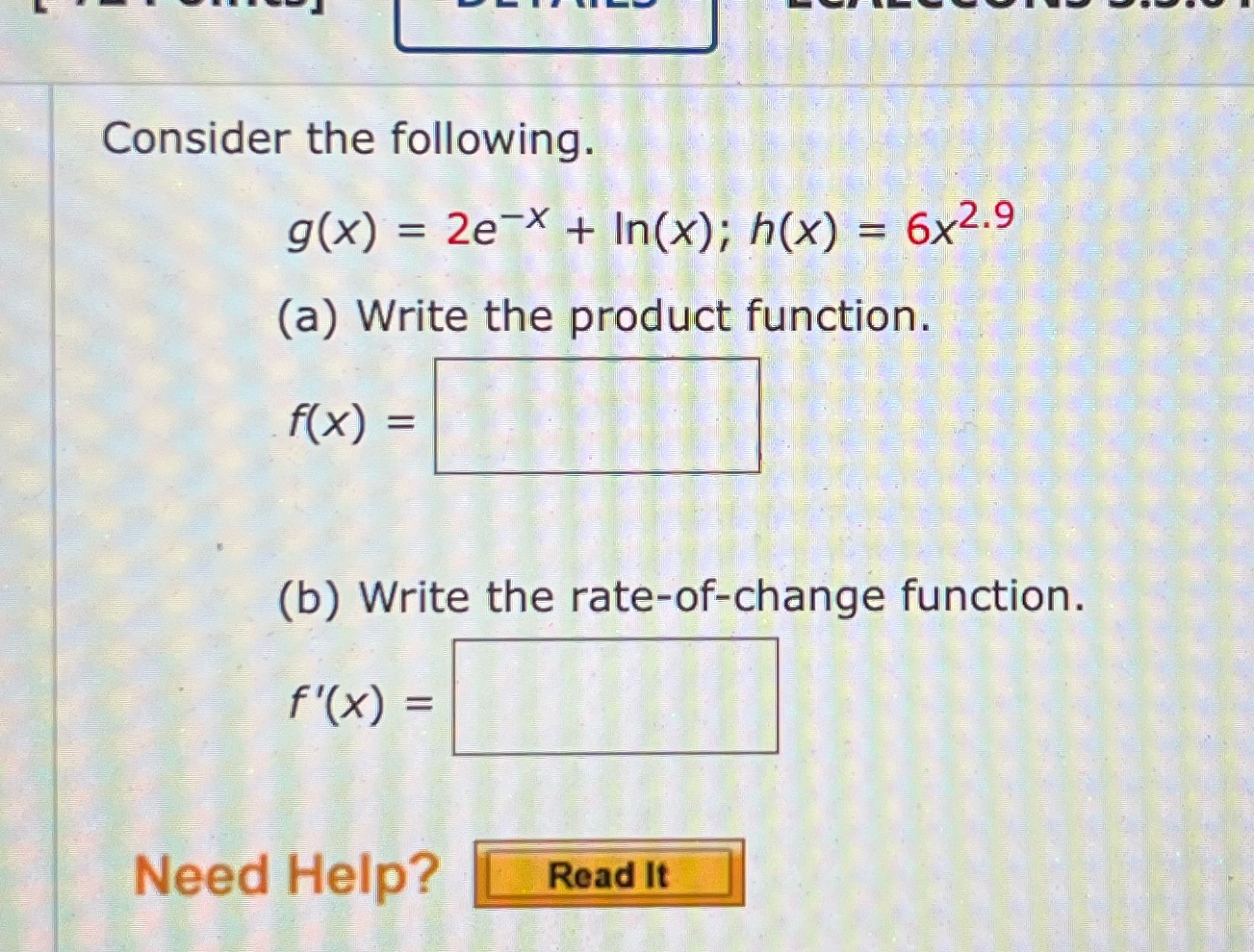 Consider the following. g(x) = 2ex + In(x); h(x) = 6x2.9 (a)