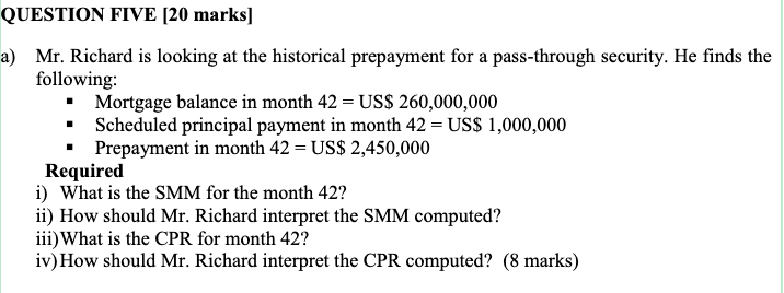 QUESTION FIVE [20 marks] a) Mr. Richard is looking at the historical
