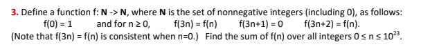 3. Define a function f: N -> N, where N is the
