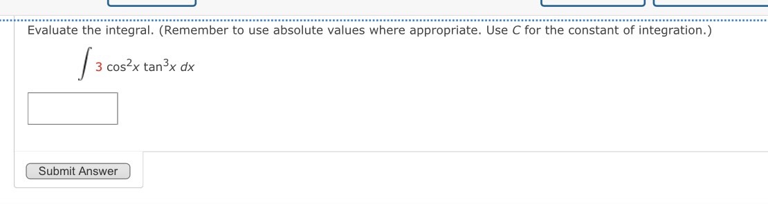 to use absolute values where appropriate. Use C for the constant of