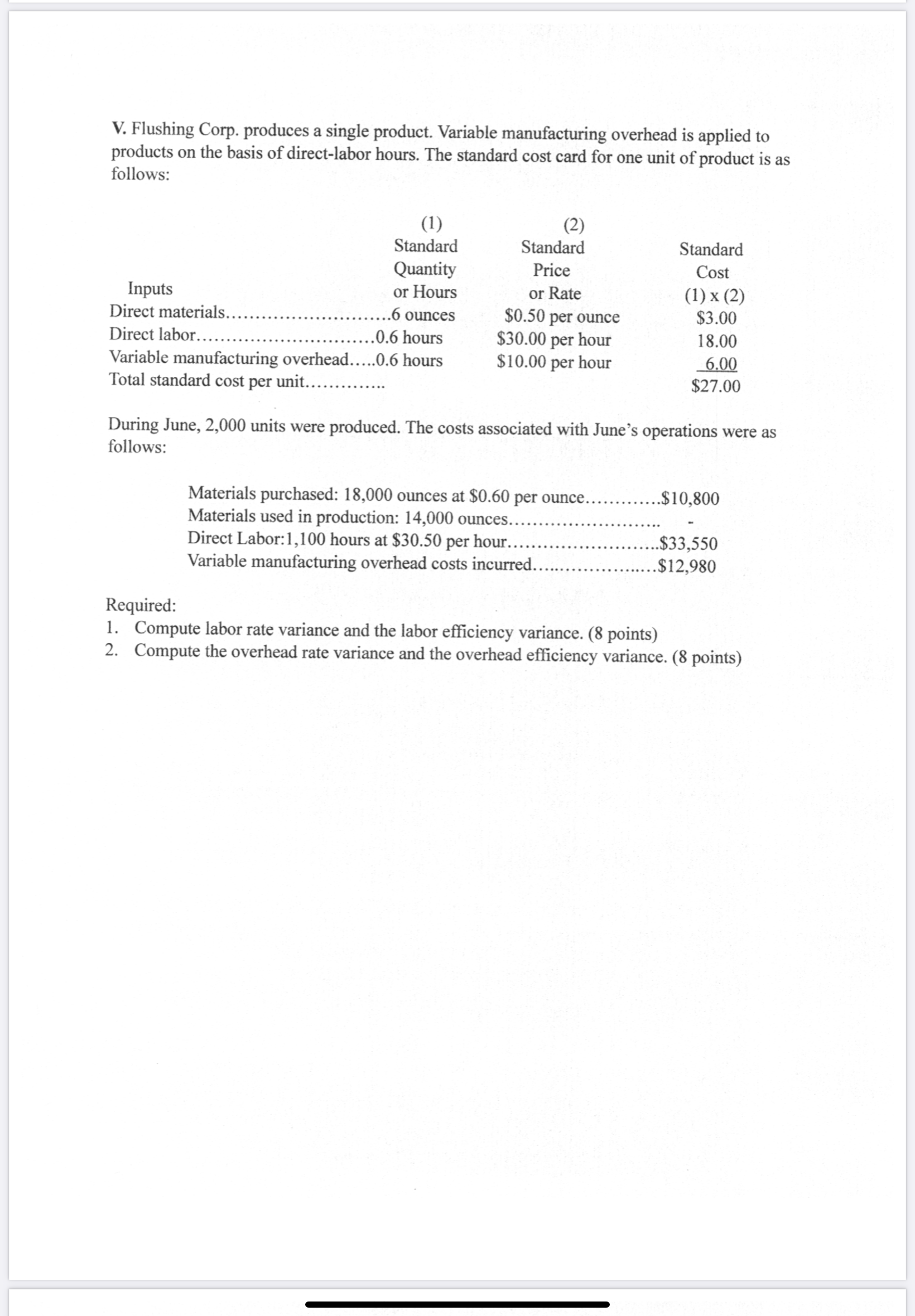 V. Flushing Corp. produces a single product. Variable manufacturing overhead is applied