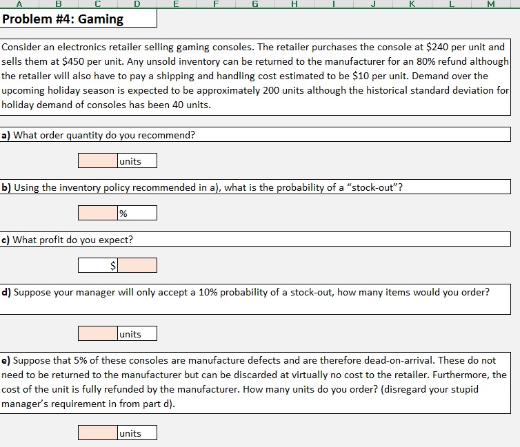 A B C D E G H M Problem #4: Gaming Consider