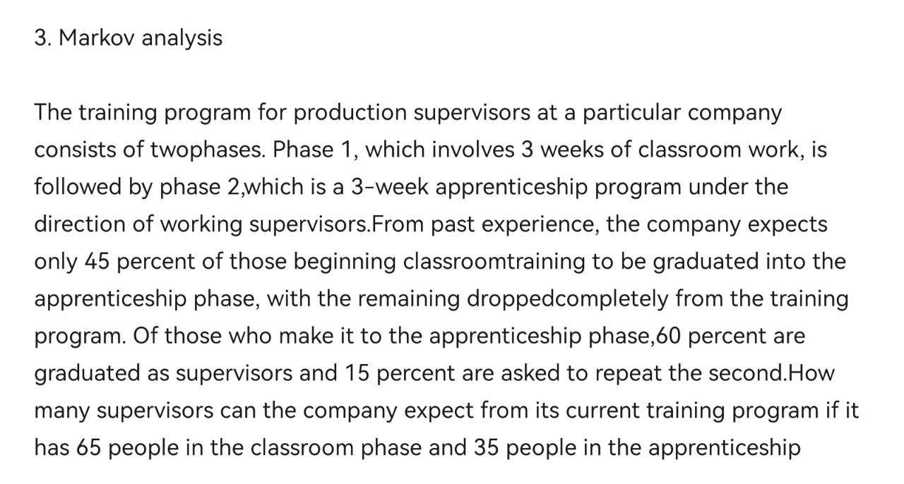 3. Markov analysis The training program for production supervisors at a particular