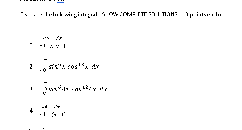 Evaluate the following integrals. SHOW COMPLETE SOLUTIONS. (10 points each) dx 1.