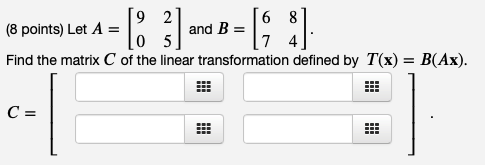 (8 points) Let A = [ 3 ] 9 2 6 8