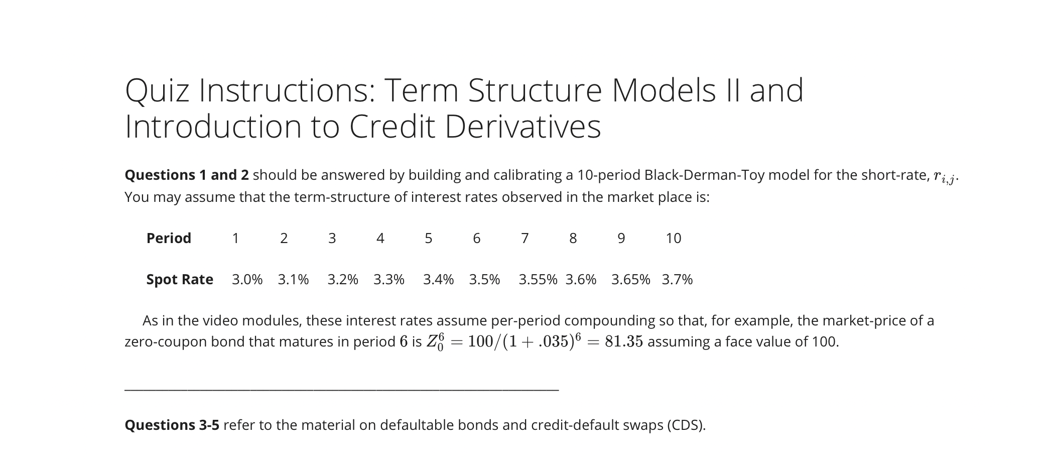 Quiz Instructions: Term Structure Models II and Introduction to Credit Derivatives Questions