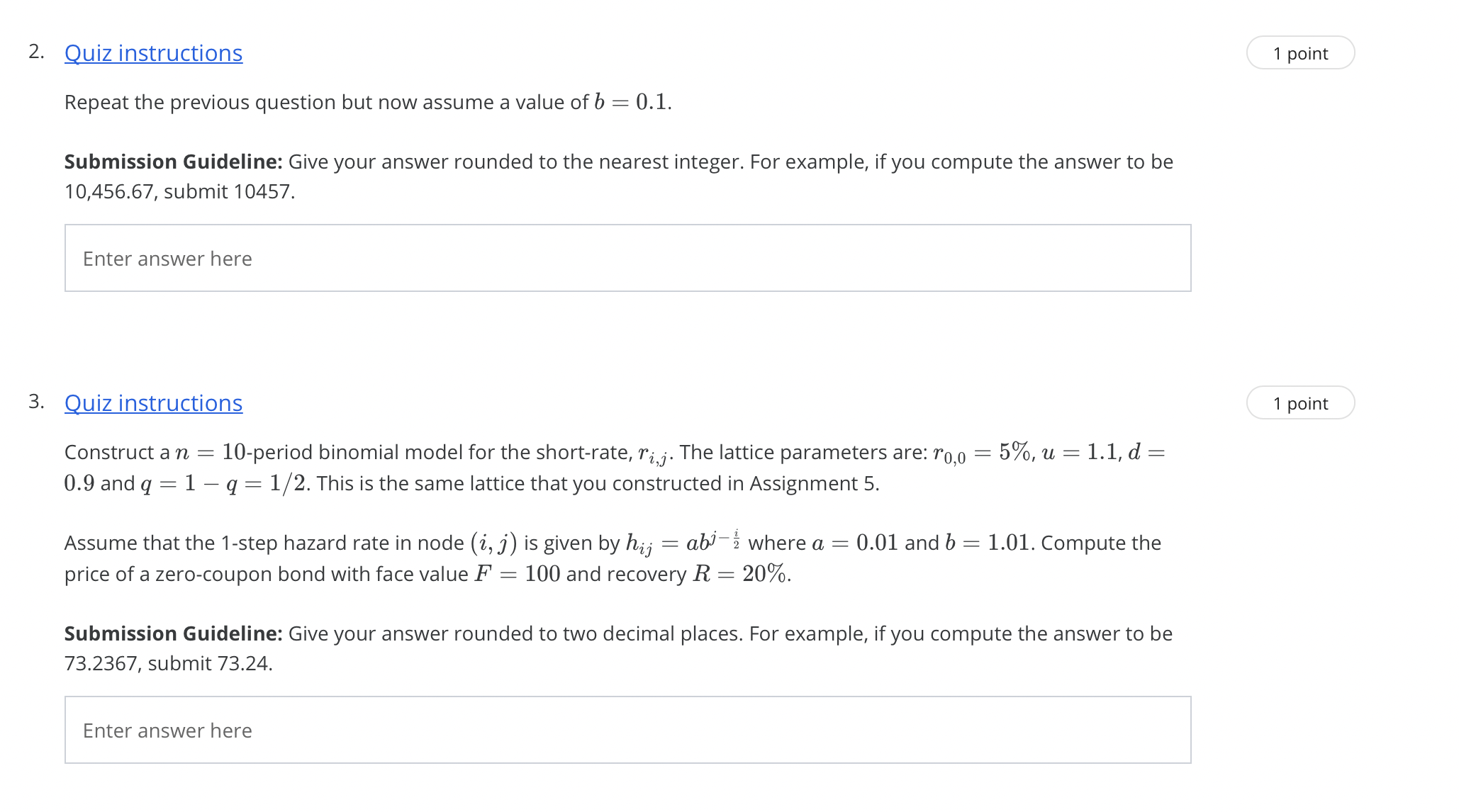 Black-Derman-Toy model for the short-rate, ri,j. You may assume that the term-structure
