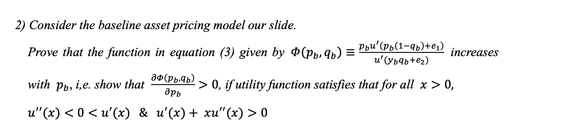 2) Consider the baseline asset pricing model our slide. Prove that the