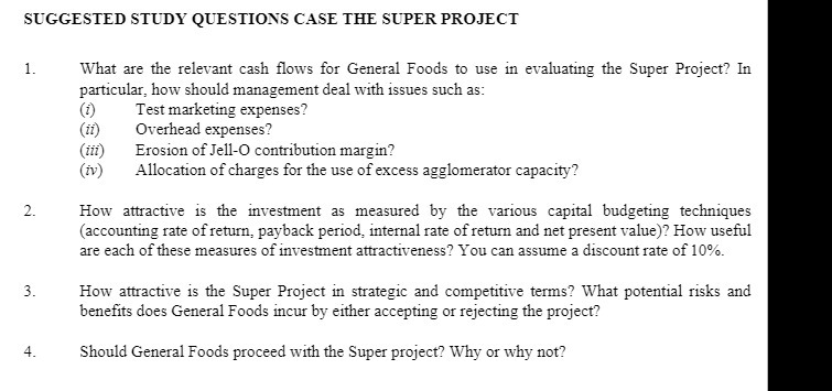 SUGGESTED STUDY QUESTIONS CASE THE SUPER PROJECT What are the relevant cash
