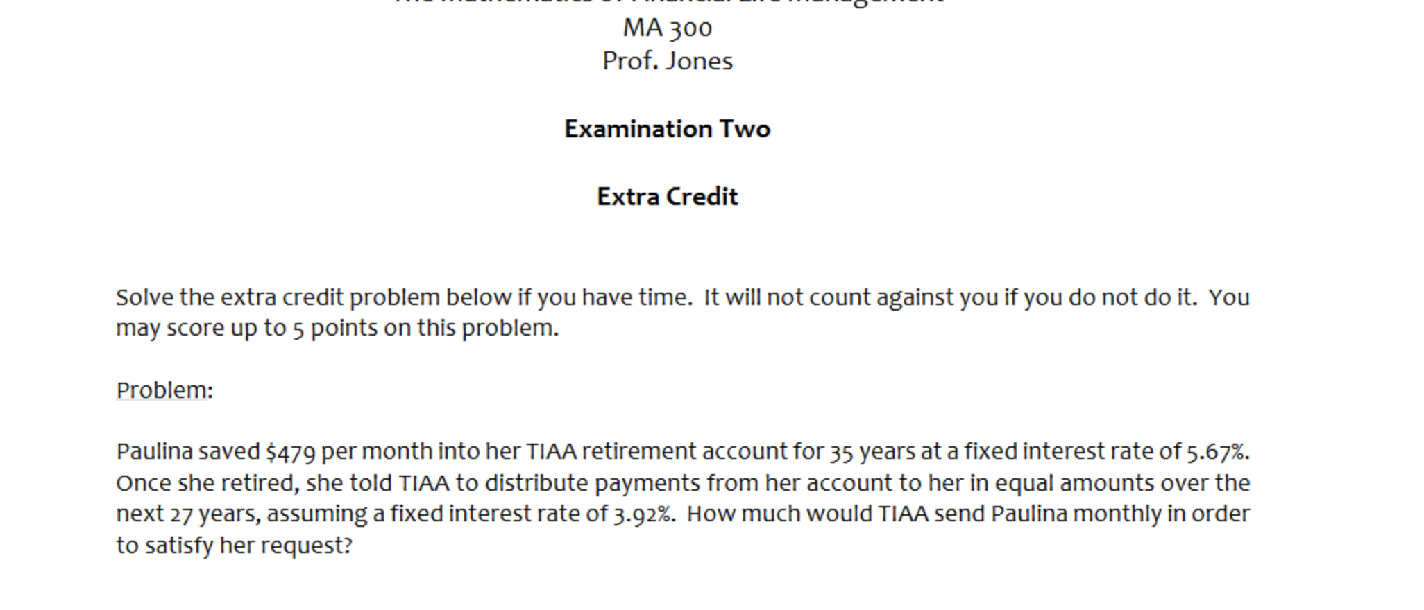  Prof. Jones Examination Two Extra Credit Solve the extra credit problem