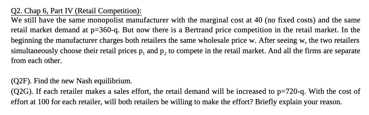 Q2. Chap 6, Part I'V (Retail Competition): We still have the