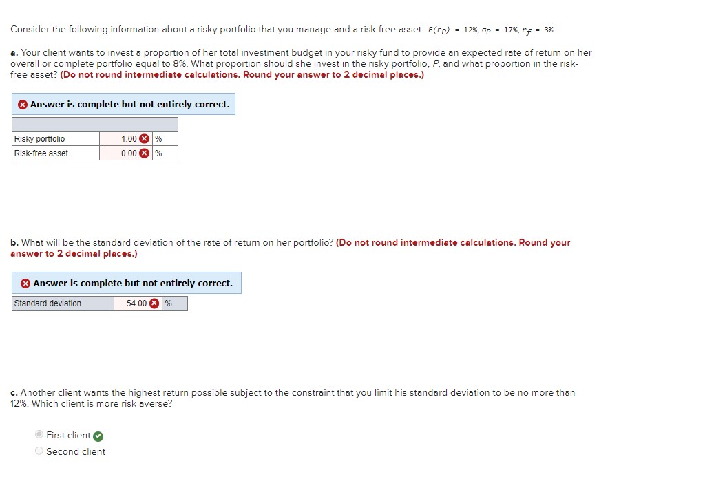  Consider the following information about a risky portfolio that you manage