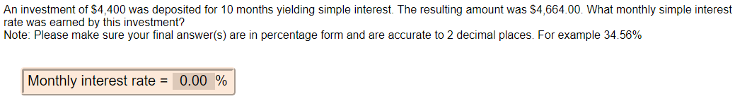  An investment of $4 400 was deposited for 10 months yielding