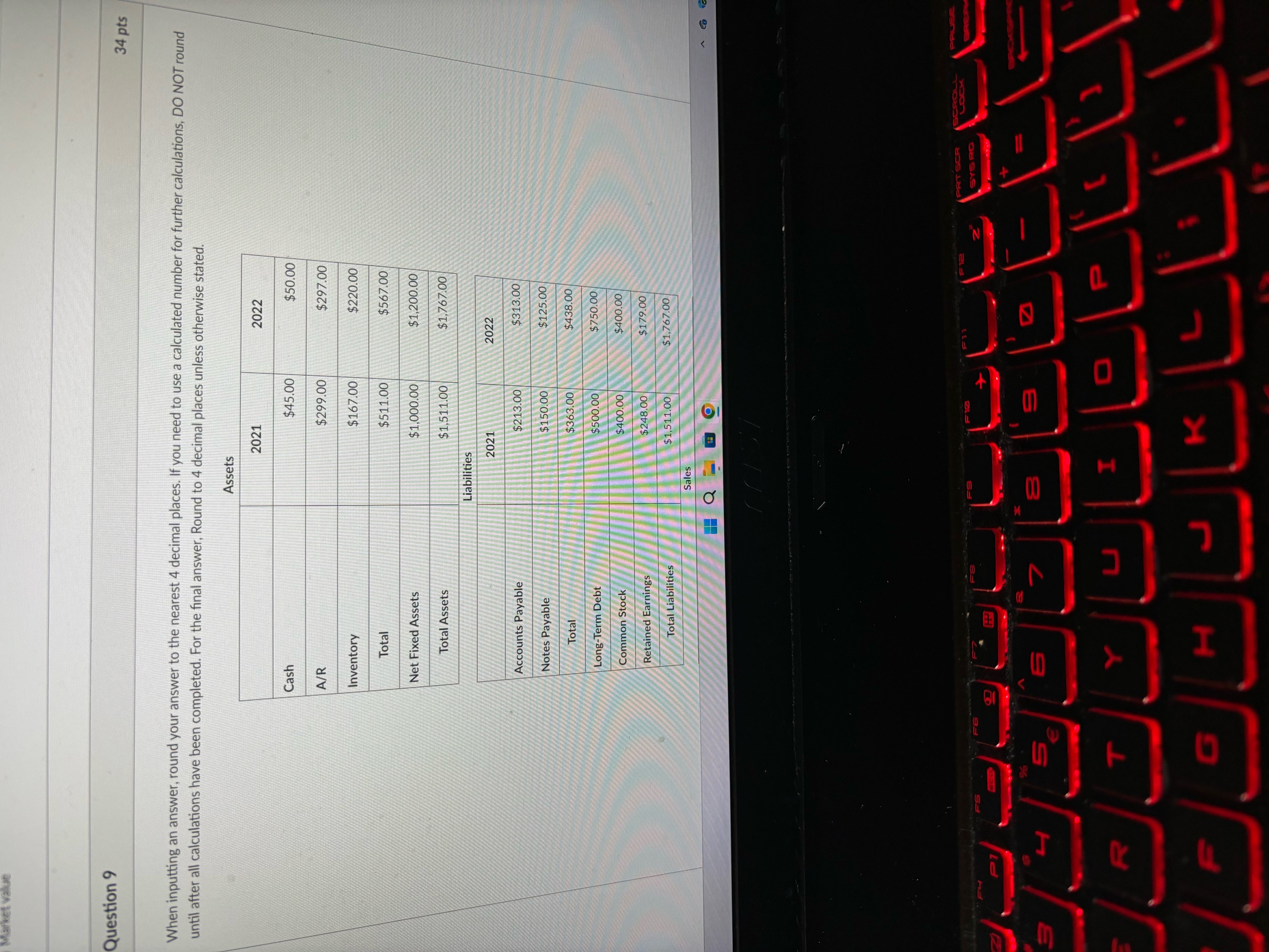  Question 9 34 pts When inputting an answer, round your answer