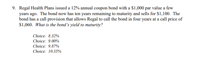  9. Regal Health Plans issued a 12% annual coupon bond with
