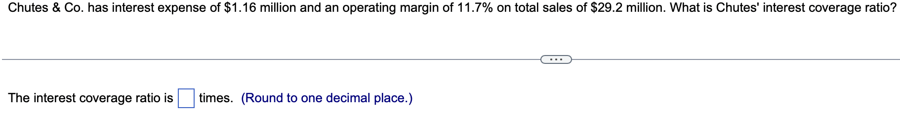  Chutes & Co. has interest expense of $1.16 million and an