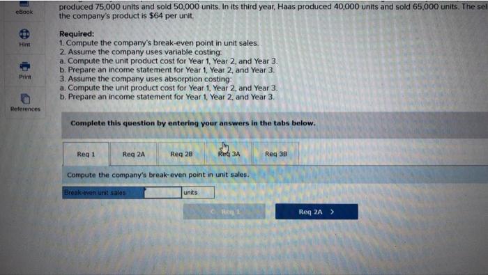 and Income Statements (L06-1, LO6-2] Haus Company manufactures and sells one product.