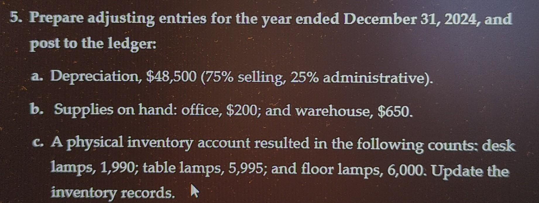 & 10 5. Prepare quality formatted adjusting entries for the year ended