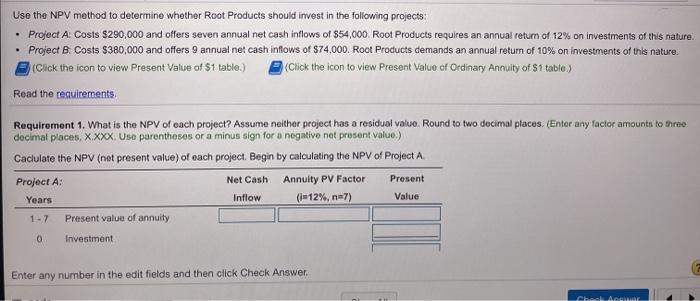  . . Use the NPV method to determine whether Root Products