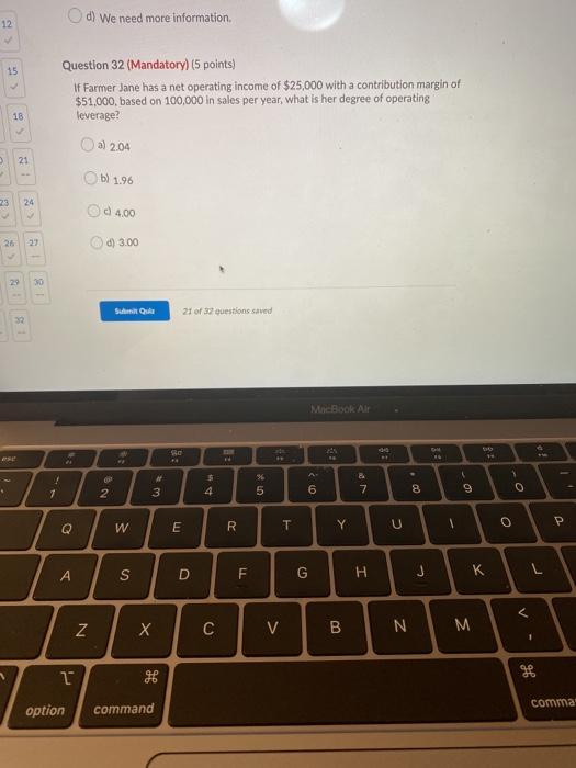  12 d) We need more information 15 Question 32 (Mandatory) (5