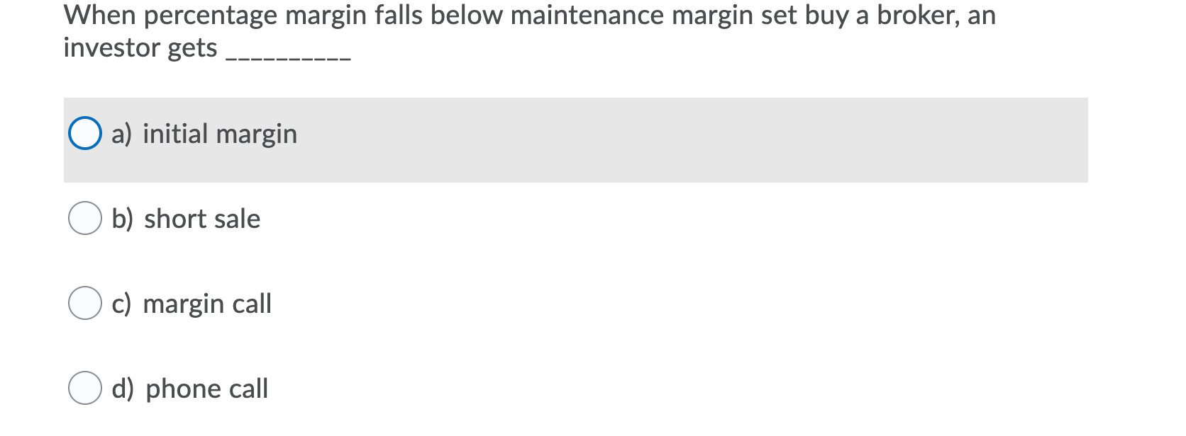 undefined When percentage margin falls below maintenance margin set buy a broker,