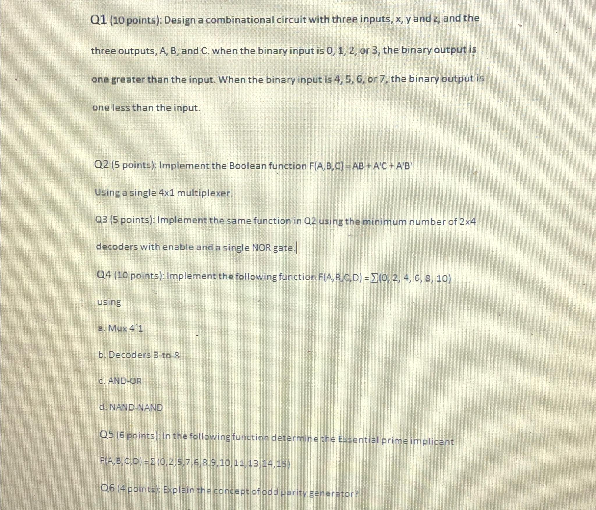  Q1(10 points): Design a combinational circuit with three inputs, x,y and