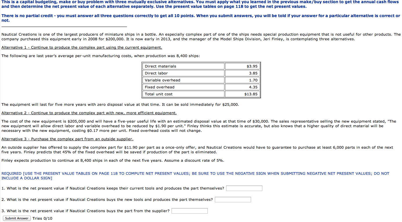 This is a capital budgeting, make or buy problem with three