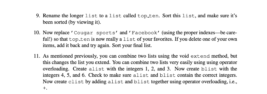 list methods, indexing, and such. Use the IDLE Shell window for this