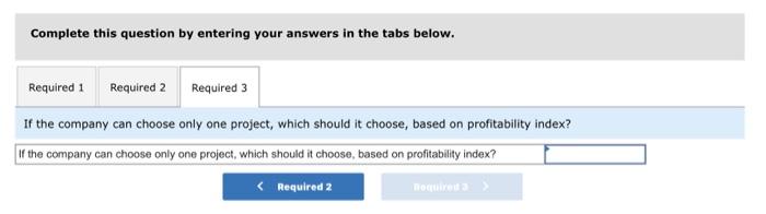 Each requires a $250,000 initial investment. Project A is expected to generate