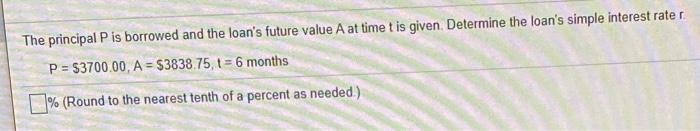  The principal P is borrowed and the loan's future value A