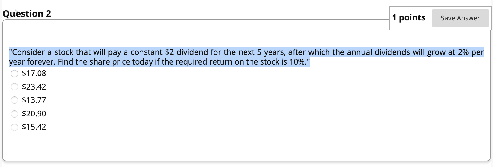  Question 2 1 points Save Answer "Consider a stock that will