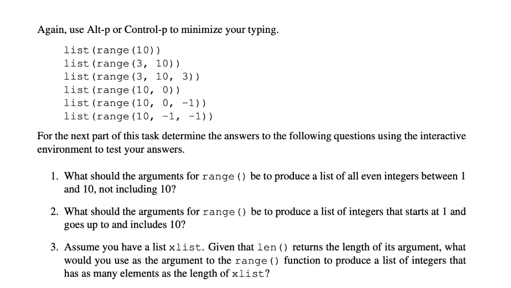 of range () as a function that generatesalist of integers.1 In practice