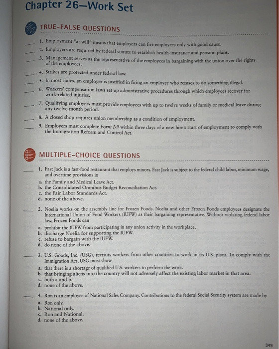  Chapter 26-Work Set TRUE FALSE QUESTIONS 1. Employment "at will means