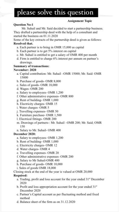  please solve this question Assignment Topic Question No:1 Mr. Suhail and