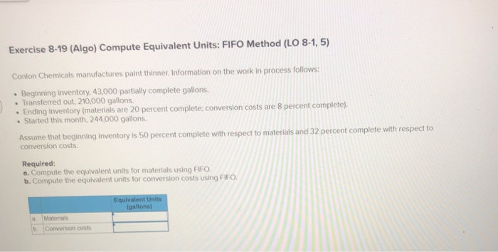  i need help Exercise 8-19 (Algo) Compute Equivalent Units: FIFO Method