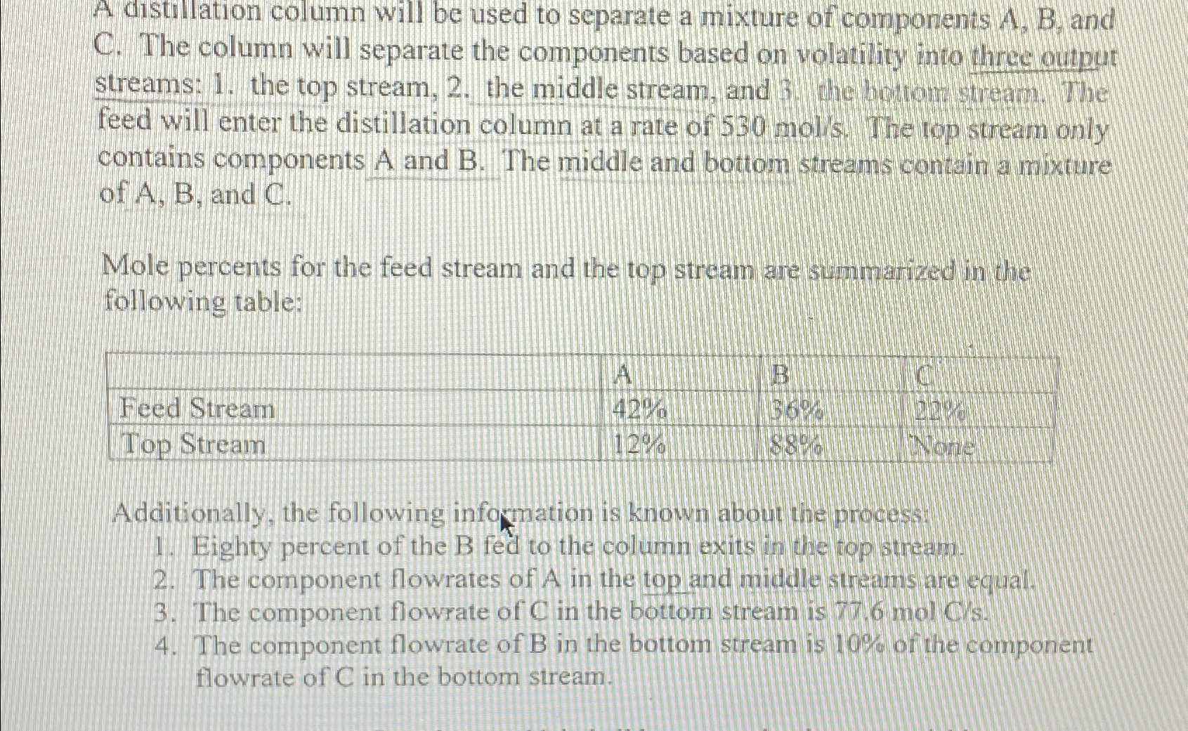  A distillation column will be used to separate a mixture of