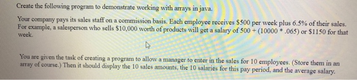  Java programming language Create the following program to demonstrate working with