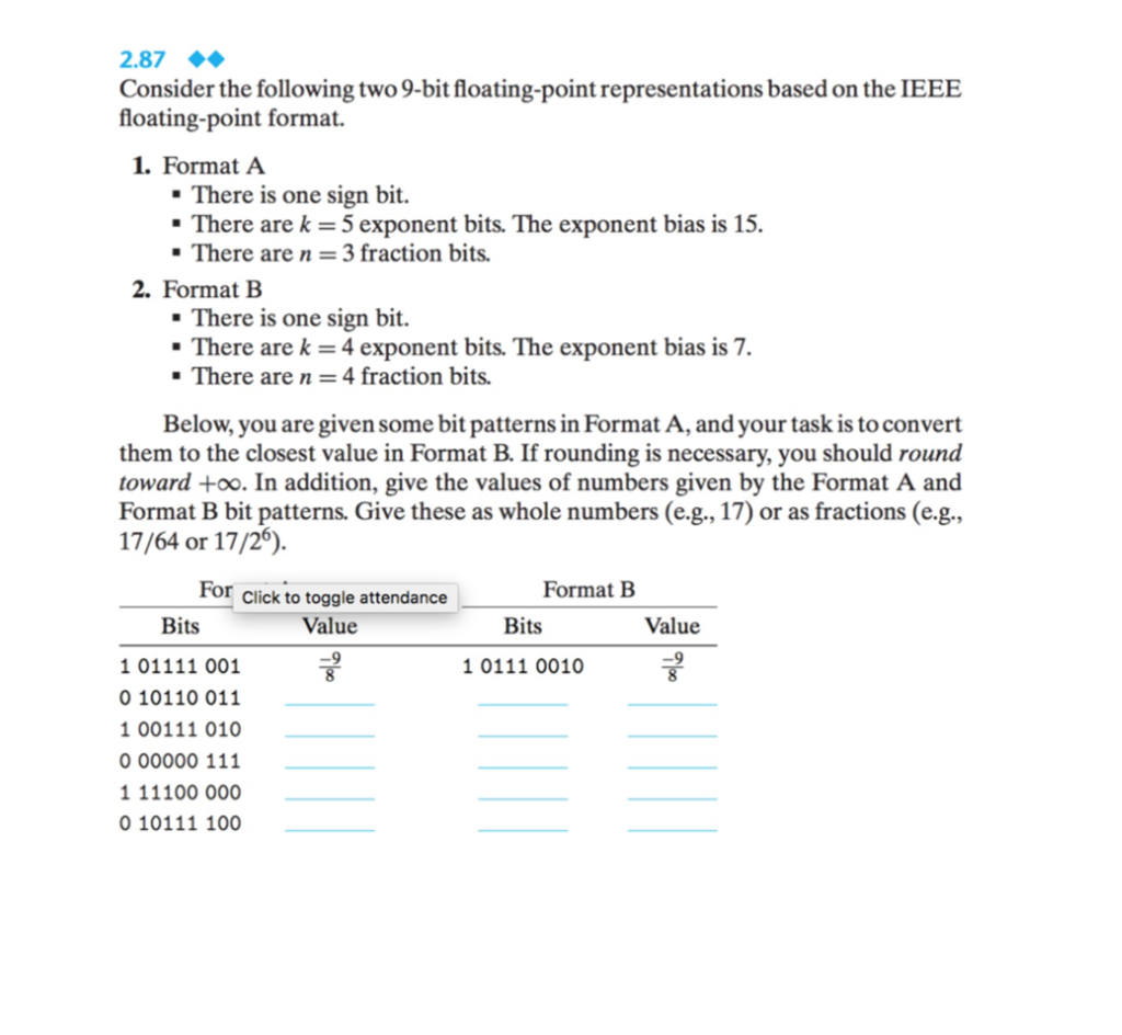 Assembly language class 2.87 Consider the following two 9-bit floating-point representations based