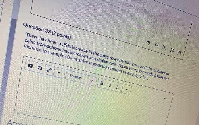  Question 33 (2 points) There has been a 25% increase in