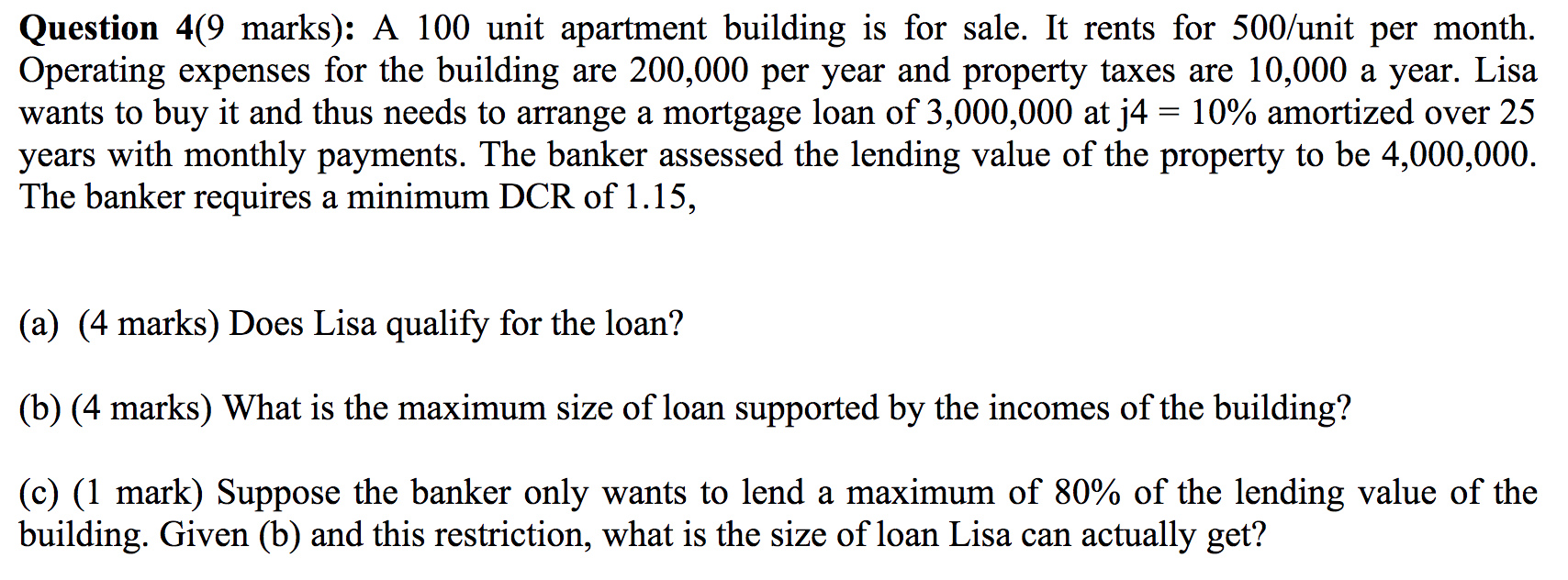 Question 4(9 marks): A 100 unit apartment building is for sale.