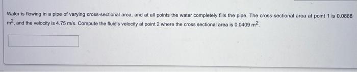please answer ASAP i will give a like please Water is flowing