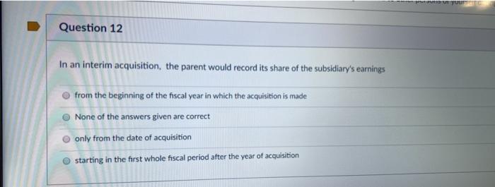 share of the subsidiary's earnings from the beginning of the fiscal year