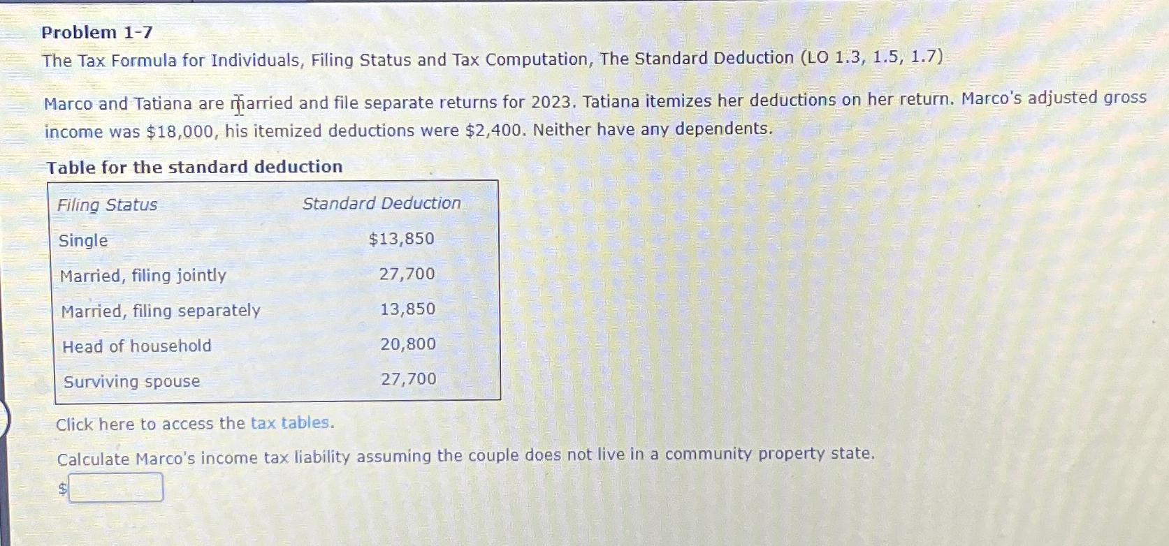  Problem 1-7 The Tax Formula for Individuals, Filing Status and Tax