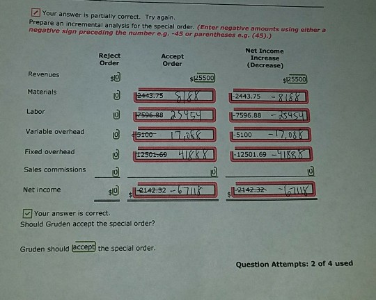 Your answer is partially correct. Try again. Prepare an incremental analysis