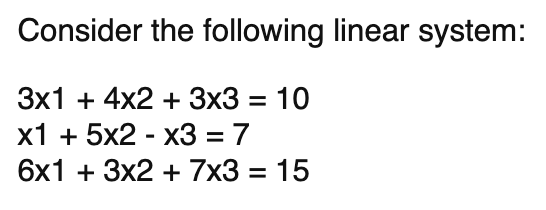 Solve the system using Gaussian Elimination with Scaled Partial Pivoting. Please